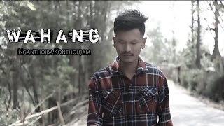 Wahang - Nganthoiba Konthoujam