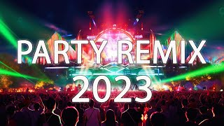 PARTY MIX 2023 Mashups Remixes Of Popular Songs DJ Remix Club Music Dance Mix 2023