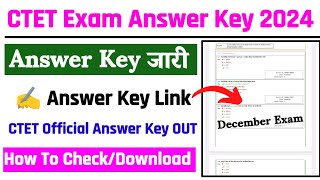 CTET Answer Key 2024 🔴 CTET Answer Key 2024 Kaise Check Kare ? How To Check CTET Official Answer Key