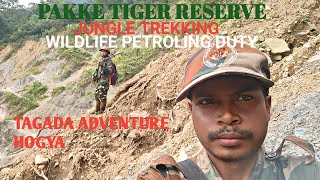 Jungle explore Wildlife petroling duty | Dangerous Jungle trekking | Pakke tiger reserve