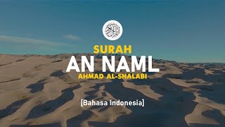 Surah An Naml - Ahmad Al-Shalabi [ 027 ] I Bacaan Quran Merdu