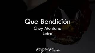 Que bendicion - Chuy Montana (Letra/Lyrics)🎶🔥😎