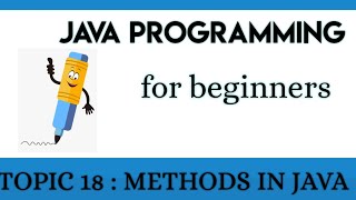 Lecture 18 : Methods in Java | Introduction