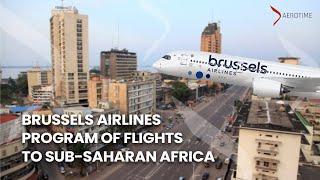 Brussels Airlines launches largest program of flights to sub Saharan Africa