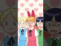 ❌🍏 their honest reactions😂😂😂 animatic powerpuffgirls rowdyruffboys