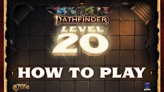 HOW TO PLAY | Pathfinder: Level 20