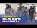 PEMBUNUHAN ELLY | Reman Suspek Tetak Bekas Pelumba Negara Disambung 6 Hari Lagi