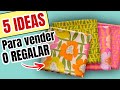 COSER PARA VENDER - 5 IDEAS FÁCILES DE COSTURA con RETAZOS DE TELA