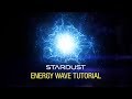 Stardust Tutorial Energy Wave