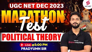 UGC NET Dec 2023 Political Science | UGC NET Marathon Test Political Theory | Pradyumn Sir