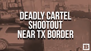 Mexican Military Forces Clash with Cartel Gunmen near Texas Border