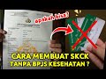 Cara Membuat SKCK Tanpa BPJS Kesehatan‼️ Apakah Bisa?