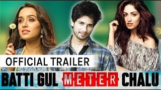 “Batti Gul Meter Chalu” Official Trailer Launch | Shahid Kapoor | Shraddha Kapoor | Yami Gautam