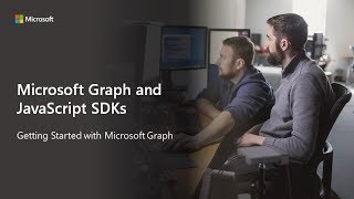 Getting Started with Microsoft Graph and JavaScript SDKs