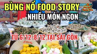 FOOD STORY BÙNG NỔ NHIỀU MÓN ĂN NGON NHÌN PHÁT THÈM | SÀI GÒN NGÀY NAY