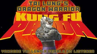 His Dragon Warrior🐼🐉🥋Yandere Tai Lung X Female Po Listener(Kung Fu Panda)Lunar New Year🎆🧧🧨🐍🎇2025 7/8