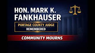 Hon Mark K Fankhauser Obituary & Death Portage County, Ohio Judge Remembered