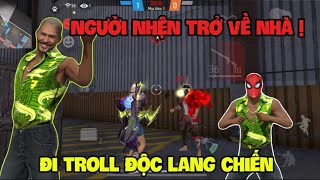 QUAY LẠI ĐỘC LANG CHIẾN ĐỂ TROLL ĐỊCH SAU NHIỀU THÁNG VẮNG BÓNG ?