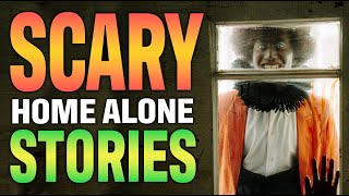 11 True Scary Home Invasion Stories/Home Alone Stories (Scary Podcast)