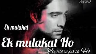 Ek Mulakat Ho (Slowed+Reverb)Jubin Nautiyal | Hindi song | Lofi Music 3.0 #lofi #music