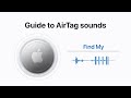 get to know airtag sounds apple support