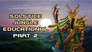 Solstice Jungle Educational: Part 2