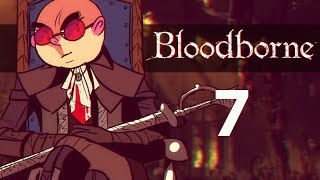 Northernlion Plays Again - Bloodborne [Episode 7] (Twitch VOD)