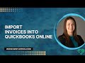 How to Import Invoices into QuickBooks Online