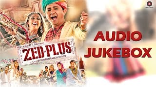 ZED Plus Audio Jukebox | Adil Hussain & Mona Singh | Sukhwinder Singh