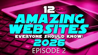 12 Amazing Websites Everyone Should Know! Episode 2 (2026)