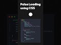 CSS Pulse Loading Animation | #shorts