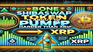 BONE SHIBASWAP TOKEN IS ABOUT TO PUMP HARDER THAN XRP