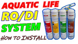 How to Install Aquatic Life Twist-in 4-Stage RO/DI System