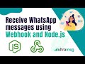 Receive WhatsApp messages using Webhook and Node.js