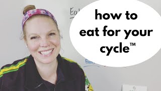 How to eat for your cycle!