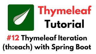 Thymeleaf Tutorial: #12 Thymeleaf Looping or Iteration (th:each) with Spring Boot