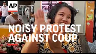 Yangon residents in noisy protest against coup