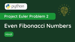Project Euler Problem 2 - Even Fibonacci numbers | The Learning Setu