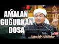 Amalan Menggugurkan Dosa - Ustaz Jafri Abu Bakar