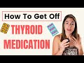 How To Get Off Thyroid Medication (in a SAFE way)