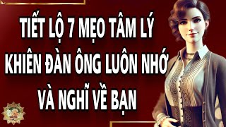 Tiết lộ 7 mẹo tâm lý khiến đàn ông luôn nhớ và nghĩ về bạn - When men love