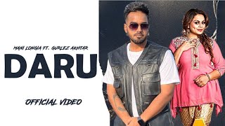 DARU - Mani Longia Ft. Gurlez Akhtar | New Punjabi Song 2023 | Latest Punjabi Songs 2023