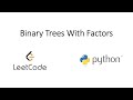 Leetcode - Binary Trees With Factors (Python)