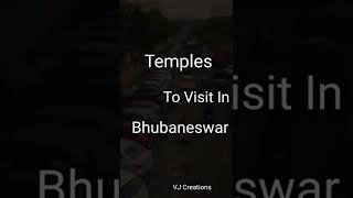 Temples To Visit in Bhubaneswar