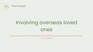 Involving overseas loved ones in funeral arrangements