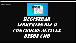REGSVR32.EXE -REGISTRAR LIBRERÍAS DLL DESDE CMD