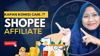 Kapan Komisi Shopee Affiliate Cair..?? || Penjelasan Tentang komisi Shopee Affiliate