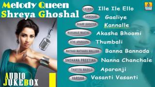 Best Of Shreya Ghoshal   Melody Queen Top Hits   Kannada Songs Audio Jukebox