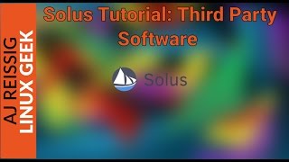 Solus Tutorial: How to add Third Party Software