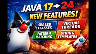 Java New Features Explained | Java 17 to Java 24 in One Video 🚀 | Must-Know Updates